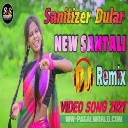 Sanitizer Dular New Santali(Nagpuri Style Mix)