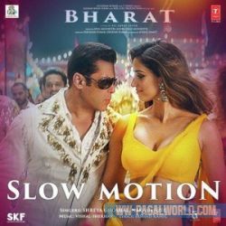 Slow Motion - Bharat