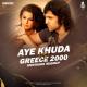 Aye Khuda Vs Greece 2000 (Mashup)