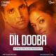 Dil Dooba (Remix)