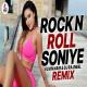 Rock N Roll Soniye (Remix)