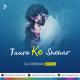 Taaron Ke Shehar (Remix)