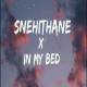 Snehithane X In My Bed Remix